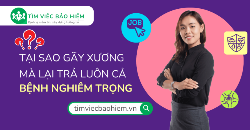 TẠI SAO GÃY XƯƠNG MÀ LẠI TRẢ LUÔN CẢ BỆNH NGHIÊM TRỌNG